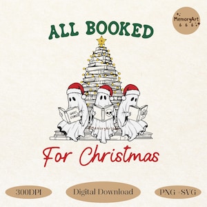 May include: A digital graphic with three ghost characters in Santa hats, reading books in front of a Christmas tree made of books. The text reads "ALL BOOKED For Christmas". The image includes the text "Ghost Stories".