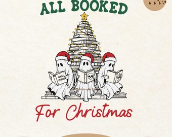 Alle für Weihnachten gebucht, Bookish Ghost Lese Bücher SVG PNG, lustiges WeihnachtsBücherwurm Design