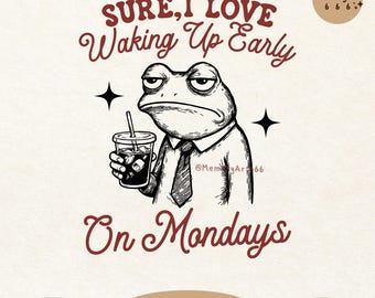 Funny Tried Office Humor Sarcastic Frog SVG PNG Design (Digital Download)
