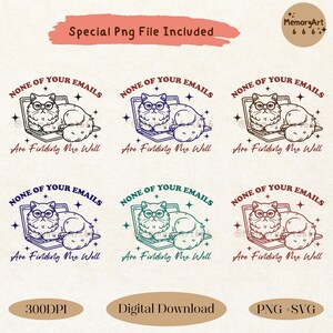 May include: Six variations of a digital download design featuring a cartoon cat wearing glasses and sitting on a laptop with the text "None of your emails are finding me well". The cat is surrounded by stars. The designs are in different color combinations, including black and white, blue and white, green and white, red and white, and purple and white.