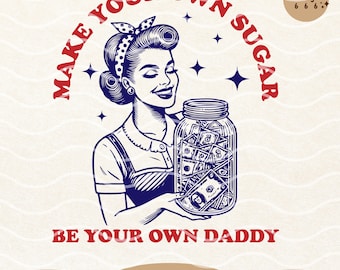 Make Your Own Sugar, Retro Funny Bougie Women SVG PNG Mental health Humor Design