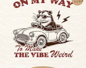 Funny Opossum SVG PNG, On my way to make the vibe weird, Retro Shirt Design