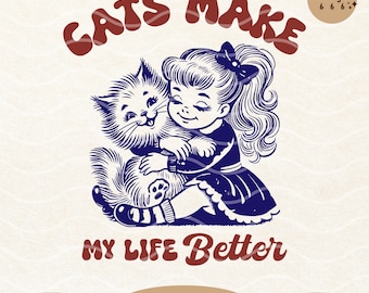Los gatos me hacen la vida mejor SVG PNG: Diseño retro para amantes de los gatos (Descarga digital)