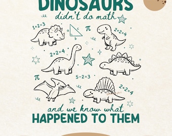 Dinosaures rigolos qui ne font pas de maths (PNG/SVG), motif pour t-shirt professeur de maths, cadeau de rentrée scolaire STEM, salle de classe de maths, fichier de sublimation