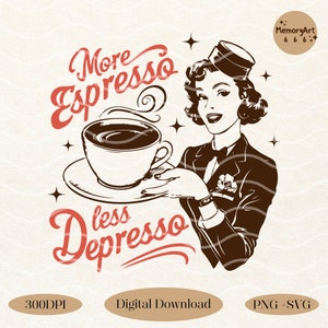Puede incluir: Una ilustración de estilo retro de una mujer sosteniendo una taza de café con el texto "More Espresso Less Depresso" en letras rojas y marrones.