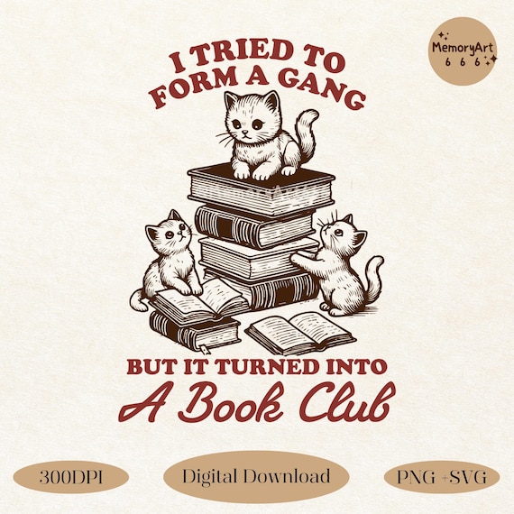 Funny Cat Reading Book Club SVG PNG: Bookworm Bookish Quote Design