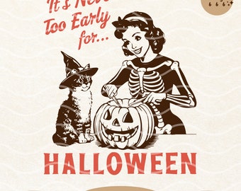 It&#39;s never too early for Halloween, Spooky Season Halloween Trendy Vintage Retro Mama Witch Cat SVG PNG Tee Shirt, Tote Bag Sublimation File
