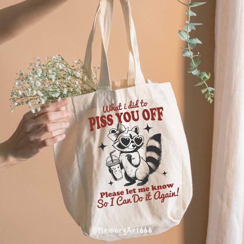 Sassy Raccoon SVG PNG: What I Did to Piss You Off, Snarky Humor Designs image 5