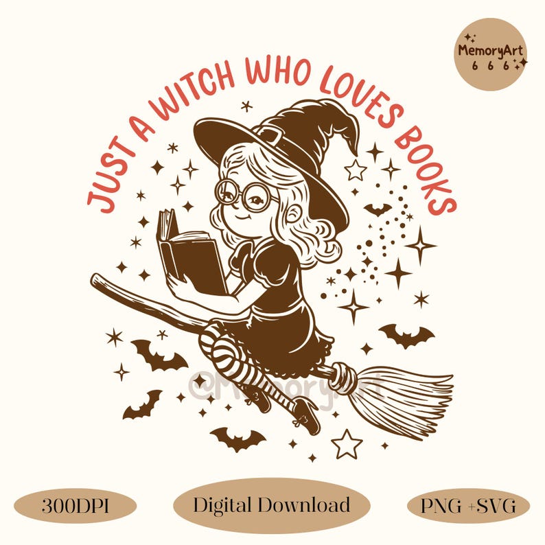 A cute illustration of a witch flying on a broomstick, reading a book. She has glasses, long hair, and is surrounded by stars, bats, and sparkles. The text reads 'JUST A WITCH WHO LOVES BOOKS.' The design features a vintage, whimsical style with soft brown and red tones. SVG PNG FILE