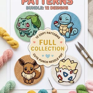 May include: A collection of Pokemon patterns for punch needle embroidery. The image shows four circular designs featuring Bulbasaur, Squirtle, Eevee, and Togepi. The text reads "Pokemon Patterns" and "Full Collection". Colorful yarn and tools are also visible.