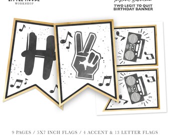 Puede incluir: Una pancarta de cumpleaños imprimible con ribete dorado e ilustraciones en blanco y negro. La pancarta dice "Two Legit to Quit Birthday Banner" e incluye un signo de paz, una radiocassette y la letra H.