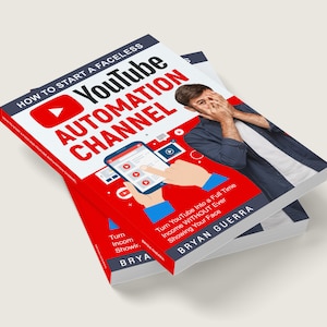 May include: A red and white book titled "How to Start a Faceless YouTube Automation Channel" with a play button icon and a person's hand holding a smartphone with a YouTube app open. The book's subtitle is "Turn YouTube into a Full Time Income WITHOUT Ever Showing Your Face." The author's name is Bryan Guerra.