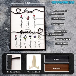 May include: A personalized wooden framed print with a heart design and the words "First - Mom Growing Since 1973" and "Now - Grandma Growing Since 2008". The print features a list of names and flowers. The frame is 7.5 inches wide and 10 inches tall. The frame is available in black or walnut.