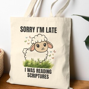 Sorry I&#39;m Late I Was Reading My Scriptures, Perfect Gift for Bible Study Teachers, Baby Sheep Tote Bag, Funny Bags Bible Study Tote