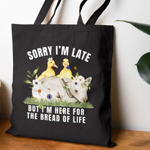 Sorry I&#39;m Late, But I&#39;m Here For The Bread of Life, Cute Gift for Animal Lovers, Sheep and Geese Reusable Shopping Bag, Eco-Friendly