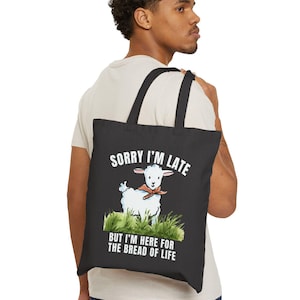 Sorry I&#39;m Late But I&#39;m Here For The Bread of Life, Funny Lamb Tote Bag, Eco-Friendly Bag, Gift for Bible Study Group,