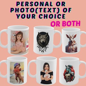 Personalized or Your Choice Photo Mug | Text or Photo Mug | Custom Ceramic Coffee | 11oz Mug