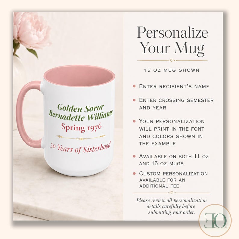 May include: A white ceramic mug with a pink interior and handle, featuring the text Golden Soror Bernadette Williams, Spring 1976, and 50 Years of Sisterhood. The image includes text instructions for personalization and notes a 15 oz mug size.