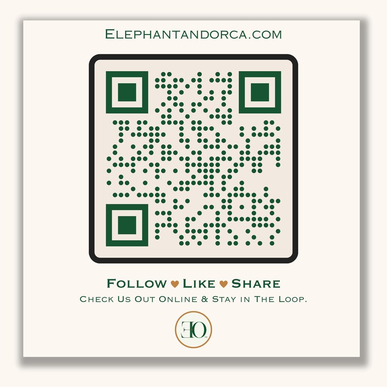 May include: A square graphic featuring a dark green QR code on a cream background. Text at the top reads ELEPHANTANDORCA.COM. Below the code, the text reads FOLLOW LIKE SHARE, CHECK US OUT ONLINE & STAY IN THE LOOP, with a circular EO logo at the bottom.