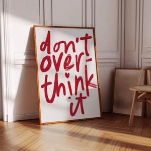 Don't Overthink It Quote Print Red uplifting quote Print Preppy dorm wall art Inspirational Wall art Daily Affirmation aesthetic posters