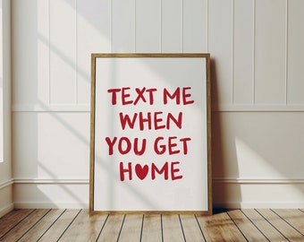 Sms me als je thuiskomt poster, preppy appartementdecor, housewarmingcadeaus, esthetische kamerinrichting muurkunst Y2K afdrukbare muurkunst rood decor