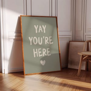 Yay You're Here - Decoración bonita para apartamento, impresión artística para la entrada, grandes regalos para inauguración de apartamento, regalos de inauguración de la casa, impresión de hospitalidad