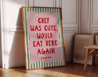 Chef was cute would eat here again, Pink Green Kitchen Wall Art, Eat Sign, Cute Kitchen Decor, Aesthetic Trendy Kitchen Print, Chef Poster
