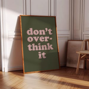 Don't Overthink It Quote Print Uplifting quote Retro dorm wall art Inspirational Pink green wall art Daily Affirmation aesthetic posters