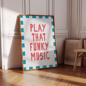Play That Funky Music Prints 70&#39;s Music Wall Art Printable Wall Art Retro Wall Art Gifts for Her Y2K Cool Bar Art Gallery Colorful Decor Art