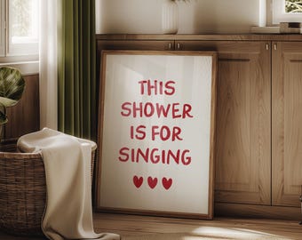 This Shower Is for Singing Funny Shower Art Print Cute Bathroom Decor for Girl Minimalist Bathroom art Red Heart Aesthetic Bathroom Wall Art