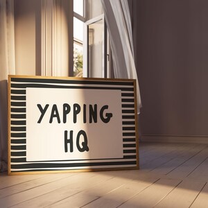 Funny Quotes Signs for Office Decor, Yapping HQ Typography Print, Desk Cubicle Decor Printable Work Quote Sassy Poster, Cute Workplace Print