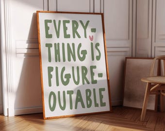 Everything is Figureoutable Prints Minimalist Office Wall Art Sage Green Print Motivational Wall Art for Office Printable Self Care Print