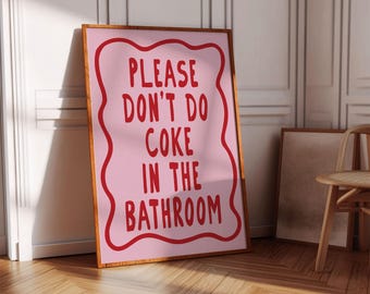 Please Don't Do Coke in the Bathroom Prints Girly Pink Bathroom Wall Decor Printable Wall art Funny Bathroom Wall Art Retro Bathroom Sign