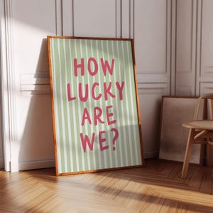 How Lucky Are We Print Sage Green Wall Art Girly Wall Art Trendy Aesthetic Home Decor Preppy Positive Quote Prints For Ladies Lucky Poster
