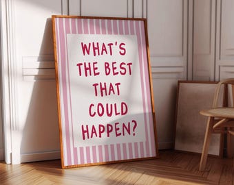 Ce qui pourrait arriver de mieux, impression d'inspiration, impression d'affirmations positives, impression de citation motivante, affiche d'art mural rose, typographie