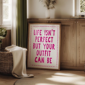 Póster "La vida no es perfecta, pero tu atuendo puede serlo", decoración de dormitorio para niñas, arte de pared rosa, decoración de pared para baño, impresiones para dormitorio de adolescentes