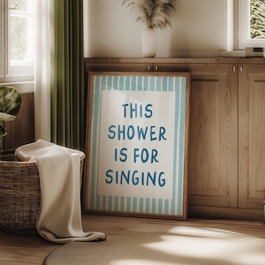 This Shower Is for Singing Funny Shower Art Print Cute Bathroom Decor for Girl Minimalist Bathroom art Aesthetic Bathroom Wall Art Blue