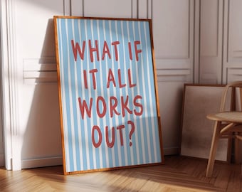 What if it all works out, Positive Affirmation Poster, Preppy Dorm Decor (Digital Download)