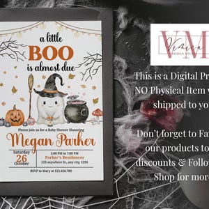 May include: A Halloween-themed baby shower invitation. The design includes a cartoon ghost in a witch's hat, a pumpkin, and a cauldron. The text reads "a little BOO is almost due" and provides event details.