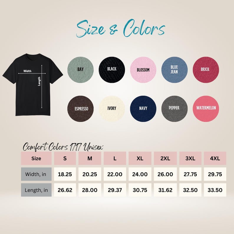 May include: A size and color chart for a Comfort Colors 1717 t-shirt. It displays a black t-shirt graphic with width and length arrows, ten color circles labeled Bay, Black, Blossom, Blue Jean, Brick, Espresso, Ivory, Navy, Pepper, Watermelon, and a table with measurements in inches for sizes S through 4XL.