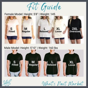 May include: A fit guide graphic with female and male models demonstrating different shirt fits. The female model is 5'8" and 145 lbs, while the male model is 5'10" and 160 lbs. Shirts are shown in fitted, regular, relaxed, loose, and oversized styles. The text "What's Next Market" is at the bottom.