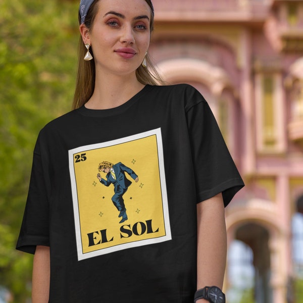 El sol shirt, La lotería shirt,  Luis Miguel  shirt, Funny Spanish shirt, Regalos en español, Cinco de Mayo shirt, Latina shirt