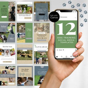 May include: A hand holding a smartphone displaying 12 dog training social media templates. The templates feature images of dogs, text, and a green and white color scheme. The phone also shows the Canva logo.