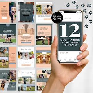 May include: A smartphone displays a social media template design for dog training. The phone is held by a person. The screen shows the number 12 and the words "Dog Training Social Media Templates". The background features various dog-related images.