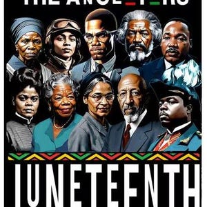 May include: A black and white banner with the text "Celebrating the Ancestors Juneteenth Independence Day" in white. The banner features a collage of black and white portraits of people.