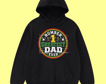 Black Hoodie Number 1 Dad Fathers Day Celebrate Dads matter