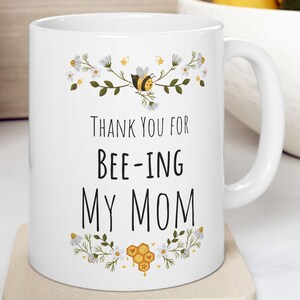 Thank you for Beeing My Mom Bumblebee Ceramic Mug, (11oz, 15oz) Honey Bee Pun Bee-ing Coffee Cup Gift for Mother&#39;s Day or Mom&#39;s Birthday