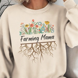 Farming Mama Sweatshirt Gift | Grandma Mom Wife Home Garden Sweater Gift | Spring Gardening Flower Farming Shirt for Gardener or Farmer