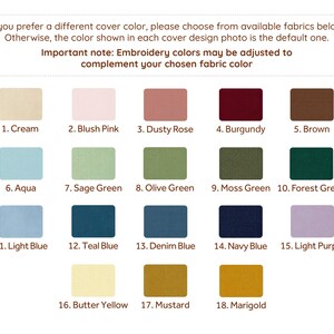 May include: A color chart displaying eighteen fabric swatches labeled with numbers and names including Cream, Blush Pink, Dusty Rose, Burgundy, Brown, Aqua, Sage Green, Olive Green, Moss Green, Forest Green, Light Blue, Teal Blue, Denim Blue, Navy Blue, Light Purple, Butter Yellow, Mustard, and Marigold.