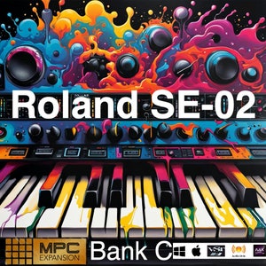 May include: A colorful image of a Roland SE-02 synthesizer with a keyboard and knobs. The text "Roland SE-02" is displayed in white letters on a black background. The text "MPC Expansion Bank C" is displayed in white letters on a gold background. The image is surrounded by colorful paint splatters.